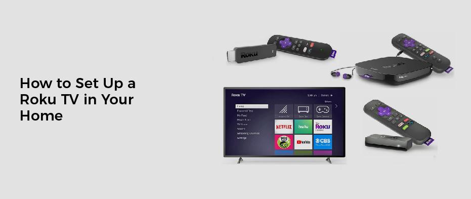 How to Set Up a Roku TV in Your Home